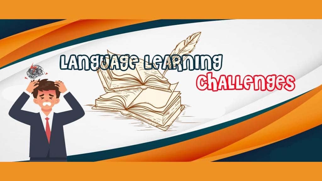 چالش ها و مشکلات یادگیری زبان انگلیسی English Language Learning Challenges and Problems
